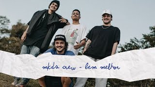 Mokados Crew  Bem Melhor prod Baldi [upl. by Susejedairam]