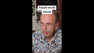 Passie wordt missie [upl. by Sprague]