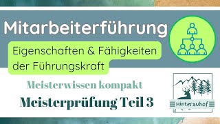 Meisterprüfung Teil 3  Eigenschaften u Fähigkeiten der Führungskraft  Meisterwissen kompakt 29 [upl. by Amelie]