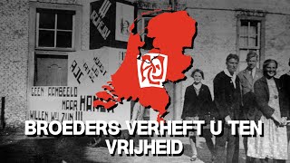 Broeders verheft u ter vrijheid  Brothers uplift yourself to freedom  Dutch communist song [upl. by Zacharia]