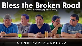 Bless The Broken Road  Gene Yap A Capella ultrawide [upl. by Uahc947]