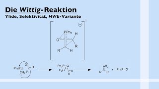 WITTIGReaktion  Ylide MECHANISMUS Selektivität HWE [upl. by Anileba]