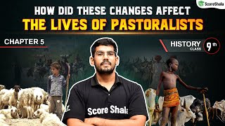 How Did these Changes Affect the Lives of Pastoralists  Class 9 SST History Chapter 5 [upl. by Desiri]