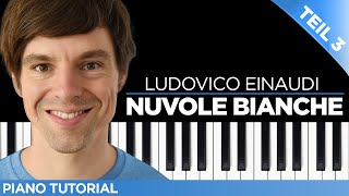 Piano Tutorial Ludovico Einaudi  Nuvole Bianche  Teil 3 [upl. by Inan]