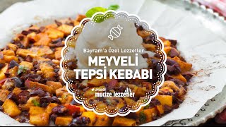 Meyveli Tepsi Kebabı Tarifi mucizelezzetler [upl. by Amlus672]