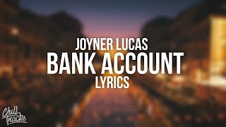 Joyner Lucas  Bank Account Remix Lyrics [upl. by Nell]