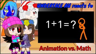 UNDERTALE AU reacts to Animation vs Math [upl. by Akienahs]