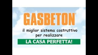 Perché costruire con GASBETON  Una scelta intelligente conveniente e rispettosa dell ambiente [upl. by Felton]