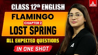 Lost Spring Class 12 Most Expected Questions in One Shot  Flamingo Book Chapter 2 [upl. by Lindberg]