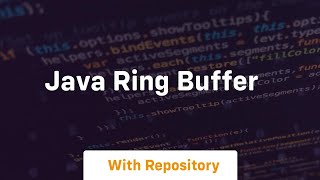 java ring buffer [upl. by Notfilc]