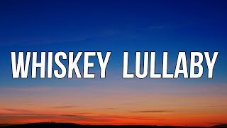 Brad Paisley  Whiskey Lullaby feat Alison Krauss Lyrics [upl. by Aiuoqes]