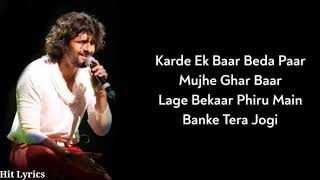 Lyrics Banke Tera Jogi Full Song  Sonu Nigam Alka Yagnik  Javed Akhtar  Shah Rukh Khan Juhi Ch [upl. by Yauqaj]