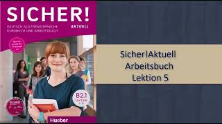 Sicher Aktuell  Arbeitsbuch  B21 Lektion 5 [upl. by Giglio]