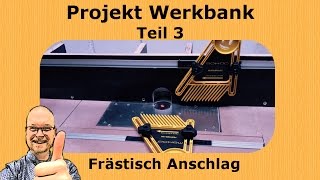 Projekt Werkbank Teil 3  Anschlag für Frästisch [upl. by Santiago399]