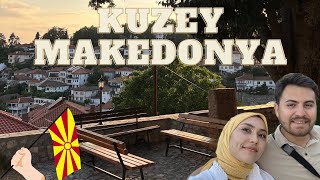 KUZEY MAKEDONYA GEZİSİ VLOG  ÜSKÜPOHRİ  BALKANLAR [upl. by Acireh]