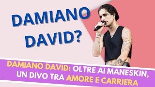 Damiano David I oltre ai Maneskin un divo tra amore e carriera [upl. by Cod]