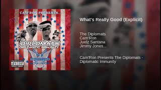 The Diplomats  Whats Really Good Explicit [upl. by Latrell]