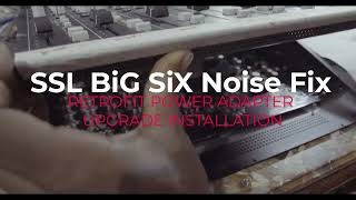 SSL BiG SiX Noise Fix  Retrofit  Power Adapter [upl. by Anahsor976]