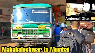 MAHABALESHWAR to MUMBAI  MSRTC SEMI LUXURY HIRKANI ST BUS CABIN RIDE  Ambenali Ghat⛰  NH 66 🛣️ [upl. by Ninahs823]