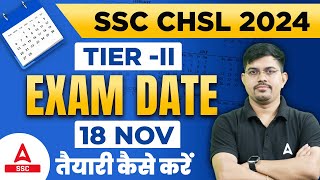 SSC CHSL 2024  SSC CHSL 2024 Tier 2 Exam Date  SSC CHSL Ki Taiyari Kaise Kare [upl. by Eitsrik]