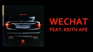 Higher Brothers ft Keith Ape  WeChat Audio [upl. by Keli]