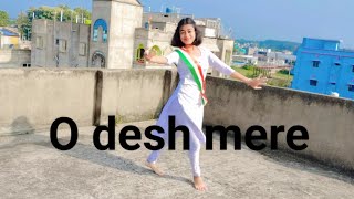 O desh mere  Dance cover indipendent day special dance [upl. by Notlimah403]