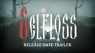 Selfloss  Release Date Announcement [upl. by Mccallion417]