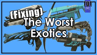 Destiny 2 Lets FIX The Worst Exotic Weapons [upl. by Lounge40]