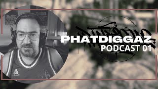 PHATDIGGAZ PODCAST 01 [upl. by Ameg769]