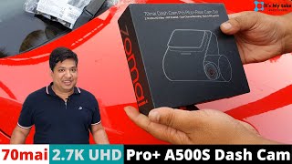 70 Mai Pro  A500S Dual Channel 27K UHD dash cam with rear cam  Builtin GPS  ADAS  App Playback [upl. by God657]