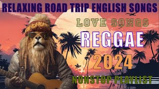 Reggae Love Songs Nonstop 2024 💕 Most Requested English Reggae Hits 💕 Reggae Mix 2024 [upl. by Ahsein]