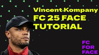 Vincent Kompany FC 25 FACE CREATION Tutorial CAREER MODE [upl. by Marylin]