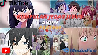 kumpulan JEDAG JEDUG ANIME PART 69✨ TIKTOK [upl. by Ramiah]