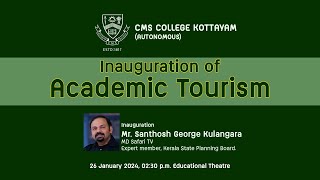 Inauguration of Academic Tourism  Santhosh George Kulangara [upl. by Bilac]