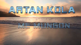 Artan Kola  Me mungon Official Video HD [upl. by Chon]