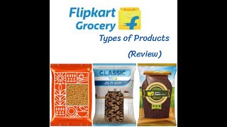 Types of Products on Flipkart Grocery Flipkart Supermart Select Shreyash Retail Flipkart Classic [upl. by Ennairrek]