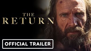 The Return  Official Trailer 2024 Ralph Fiennes Juliette Binoche [upl. by Arag]