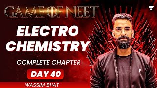 Electrochemistry  Complete Chapter  GAME OF NEET  Wassim Bhat [upl. by Hterrag]