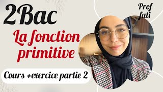 2bac biof  la fonction primitive  exercices  آجي تعلم تحسب primitive  الجزء2 [upl. by Chemash187]