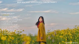 Best Kachin Love Songs Collection 2  Pyaw Dik Jinghpaw Sumtsaw Mahkawn Gumhpawn 2 [upl. by Osy]