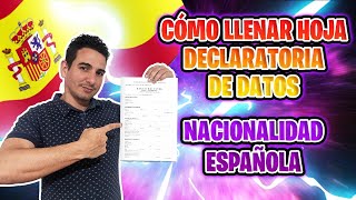 ✅ Cómo llenar LA HOJA DECLARATORIA DE DATOS para NACIONALIDAD ESPAÑOLA 📑 LEY DE MEMORIA DEMOCRÁTICA [upl. by Leryt]