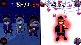 SFBR ERROR UPDATE  Error Sans Close Attempt [upl. by Donelson870]