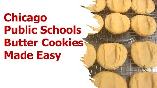 Chicago Public Schools Butter Cookies Made Easy [upl. by Enovahs]