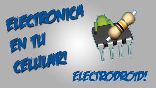 La mejor app de electrónica para tu celular  ElectroDroid [upl. by Severson]