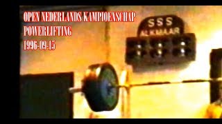 OPEN NEDERLANDS KAMPIOENSCHAP POWERLIFTING 1996 SSS ALKMAAR [upl. by Norahs]