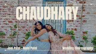 Chaudhary  Wedding Choreography  Jeel Patel  Nami Patel [upl. by Anirda]