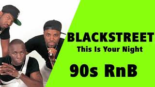 Blackstreet  This is Your Night Unreleased Bonus Track [upl. by Clauddetta946]