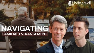 Navigating Estrangement Situations  Being Well Podcast [upl. by Colson]