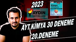 AYT KİMYA  DENEME 20  2023 AYDIN YAYINLARI  30 DENEME [upl. by Eeima]