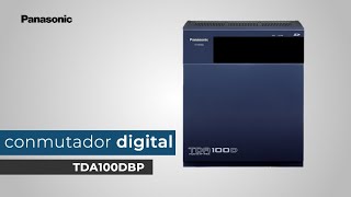 Conociendo el Conmutador Digital TDA100DBP Panasonic [upl. by Roach881]